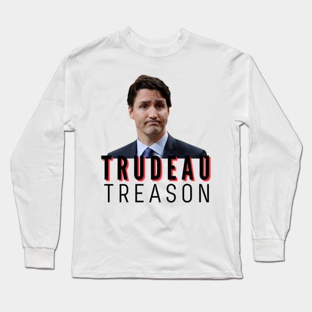 Trudeau Treason Long Sleeve T-Shirt by JessyCuba